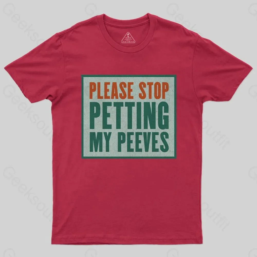 Please Stop Petting My Peeves T-shirt - Image 7
