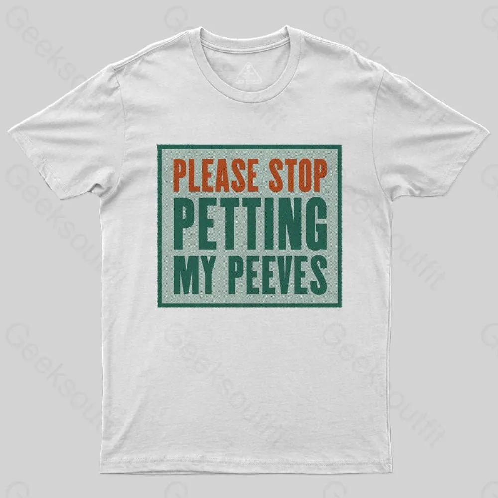 Please Stop Petting My Peeves T-shirt - Image 3