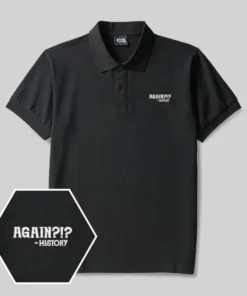 Again?!? History Geek Embroidered Polo Shirts
