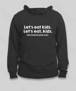 Punctuation Saves Lives Hoodie