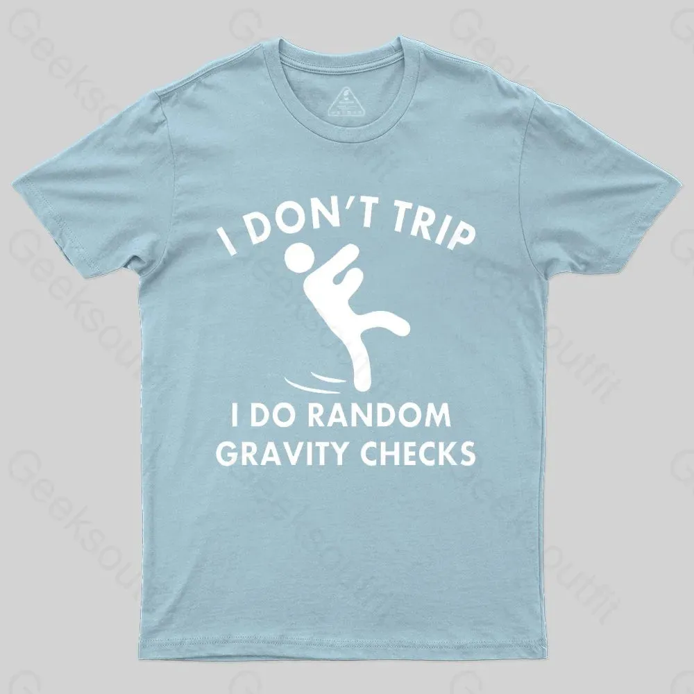 Random Gravity Checks Funny T-shirt - Image 7