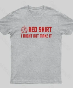 Alternative view of Red Shirt, I Might Not Make It T-Shirt