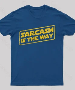Sarcasm is the Way T-Shirt