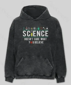 Science Doesn't Care Washed Hoodie