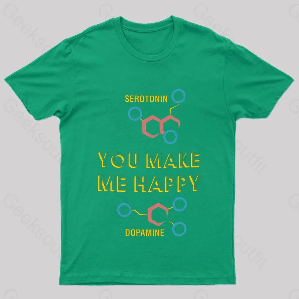 Serotonin and Dopamine You Make Me Happy Biology Geek T-Shirt - Image 7