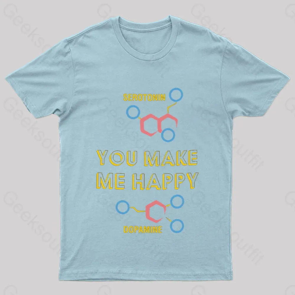 Serotonin and Dopamine You Make Me Happy Biology Geek T-Shirt - Image 5