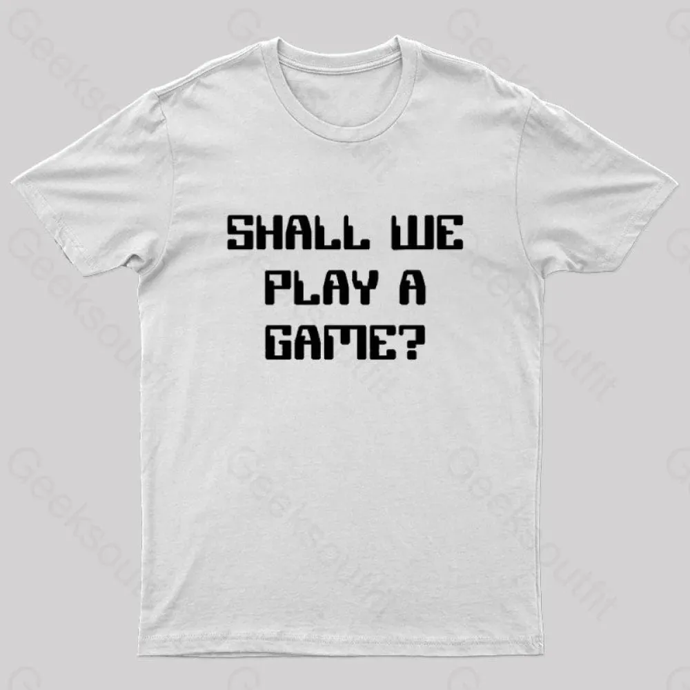 Shall We Play A Game? Nerd T-Shirt - Image 8