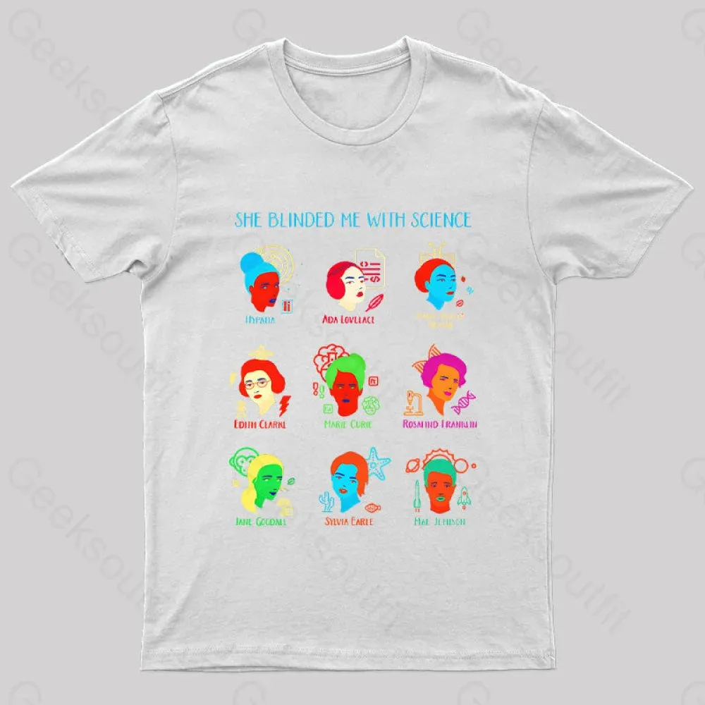 She Blinded Me With Science Geek T-Shirt - Image 6
