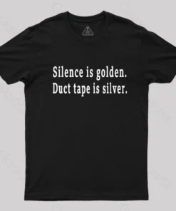 Silence and Duct Tape Geek T-Shirt