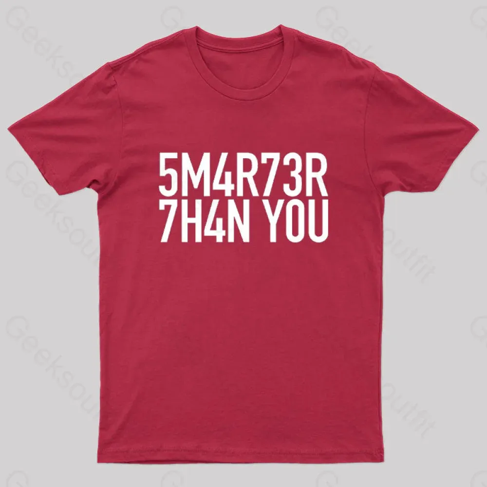 Smarter Than You Geek T-Shirt - Image 5