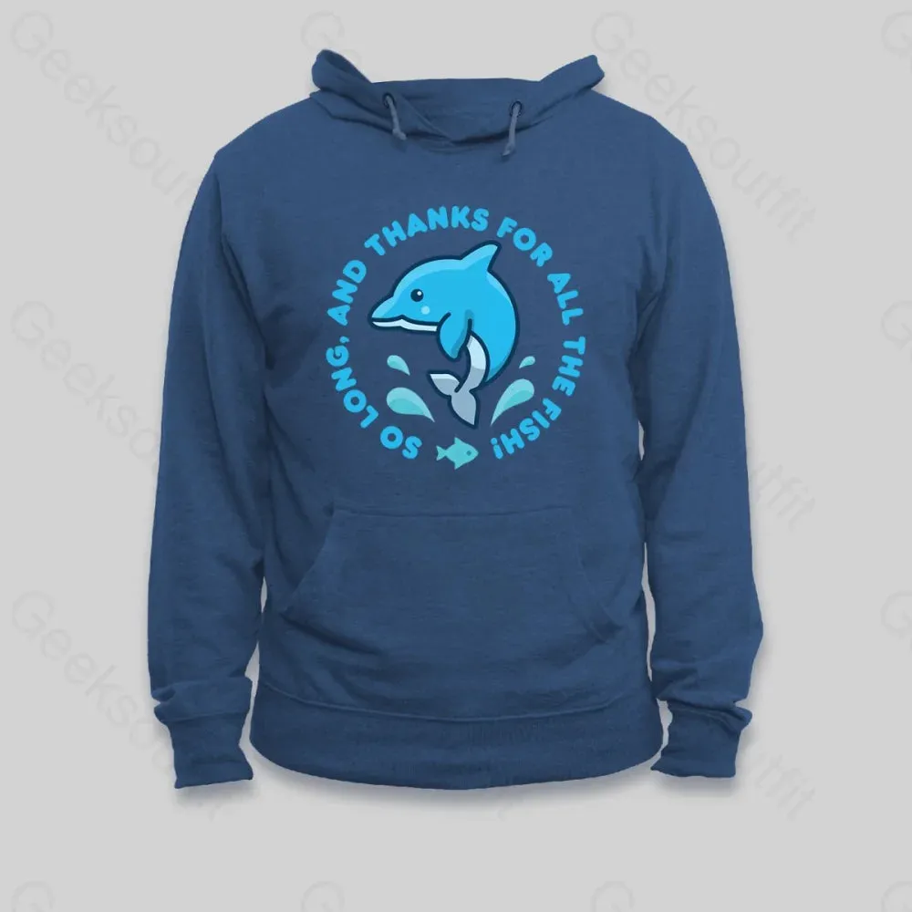 So Long, And Thanks For All The Fish! Hoodie - Image 2