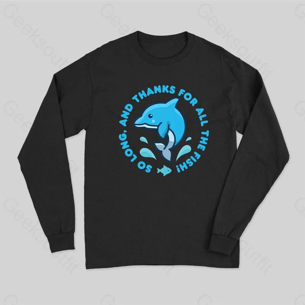 So Long, And Thanks For All The Fish! Long Sleeve T-Shirt - Image 2