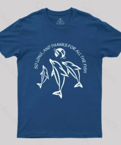 So Long, and Thanks for All the Fish T-shirt