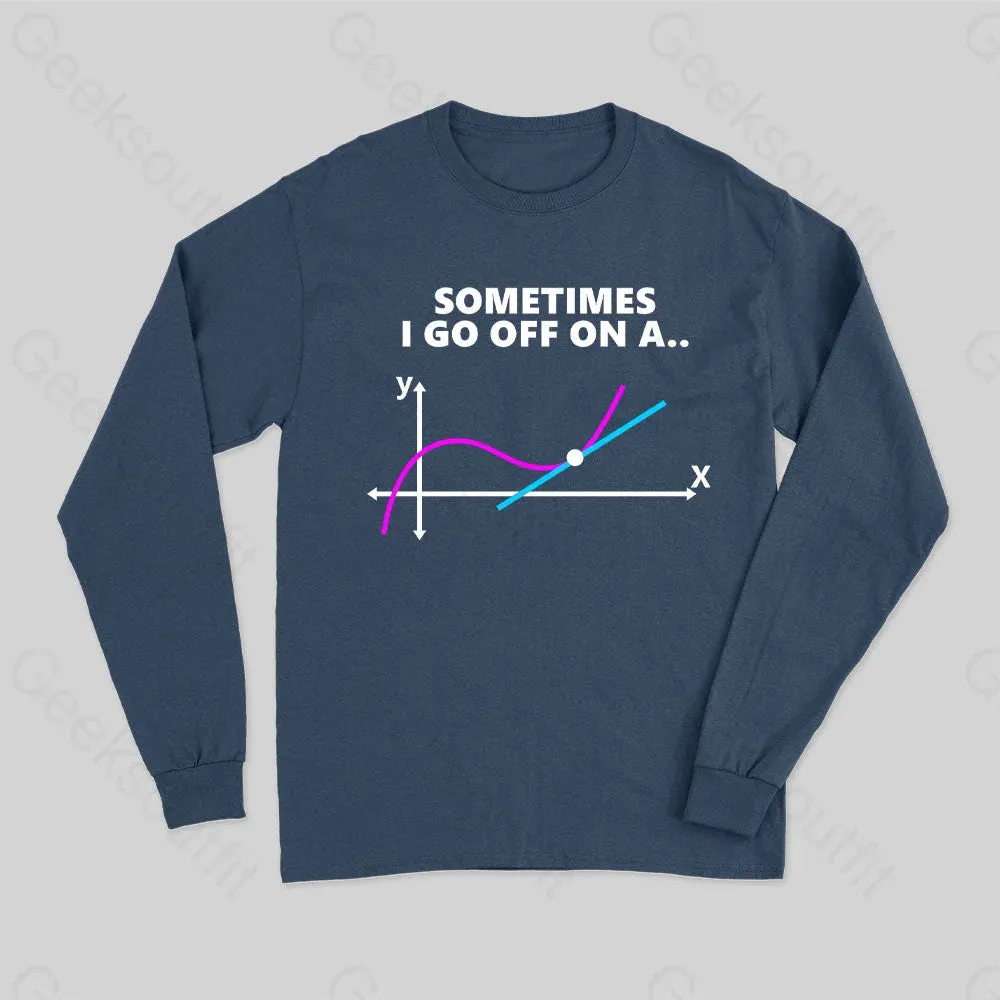Sometimes I go off on a tangent Long Sleeve T-Shirt - Image 2