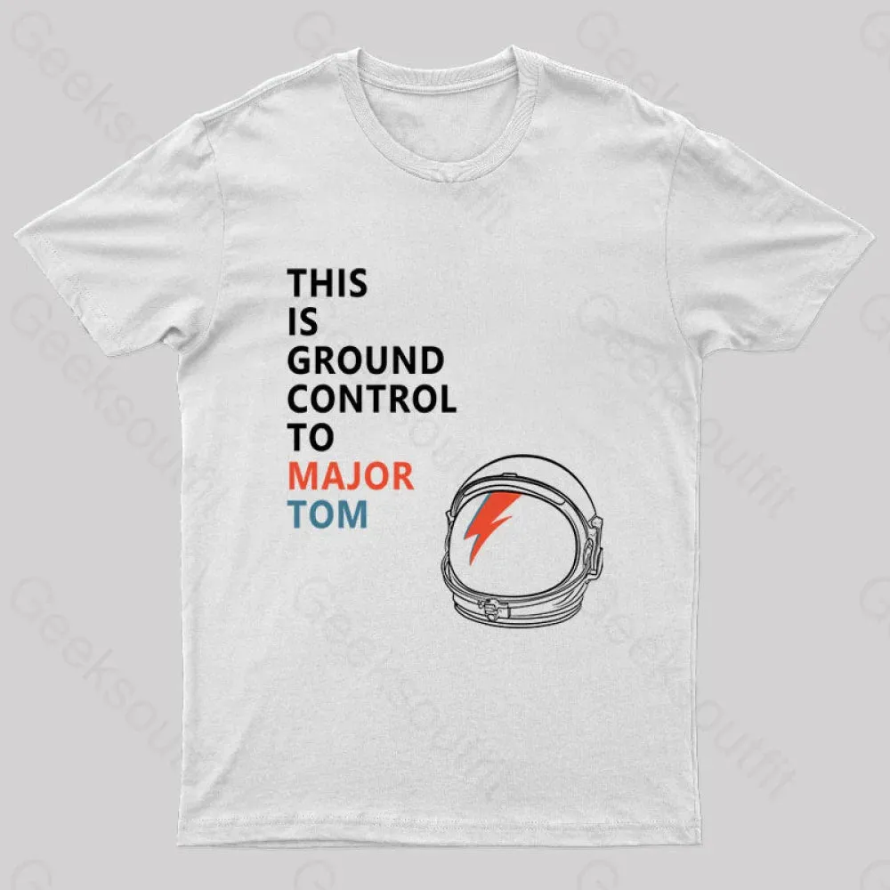 Space Oddity This is Ground Control to Major Tom T-Shirt - Image 11