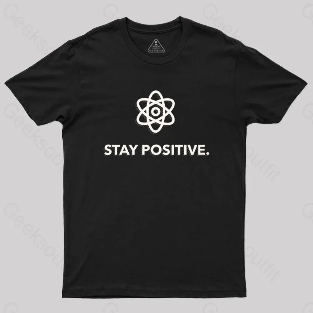 Stay Positive Motivational Proton T-Shirt - Image 2