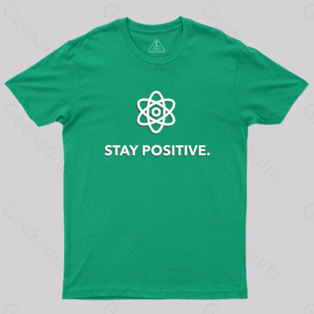 Stay Positive Motivational Proton T-Shirt - Image 7