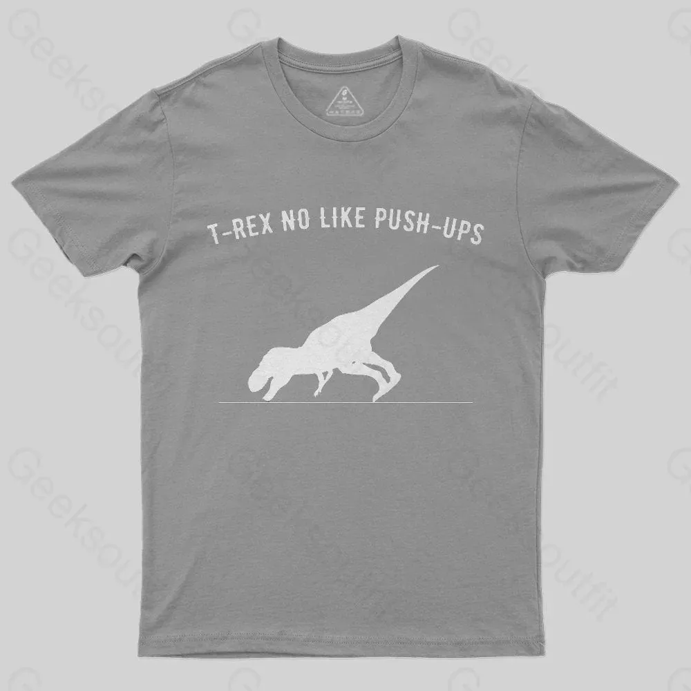 T-rex no like push ups T-Shirt - Image 6
