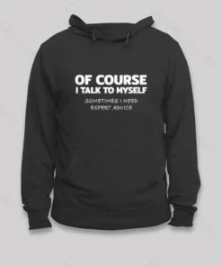 Talk To Myself Hoodie