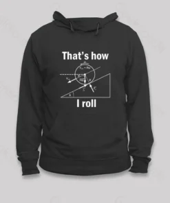 Alternative view of That is how I roll Hoodie