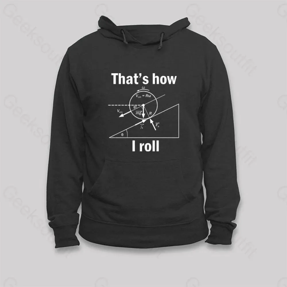 That is how I roll Hoodie - Image 2