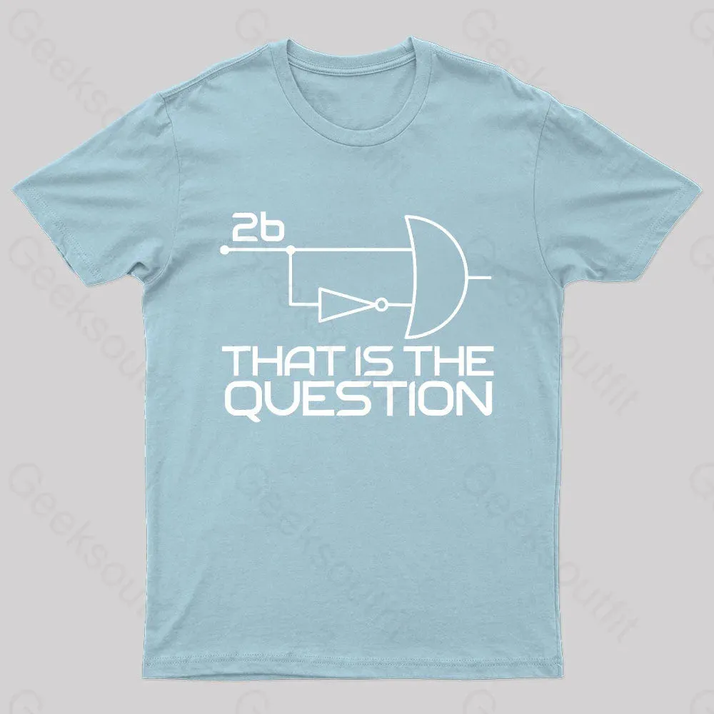 That Is The Question Nerd T-Shirt - Image 8