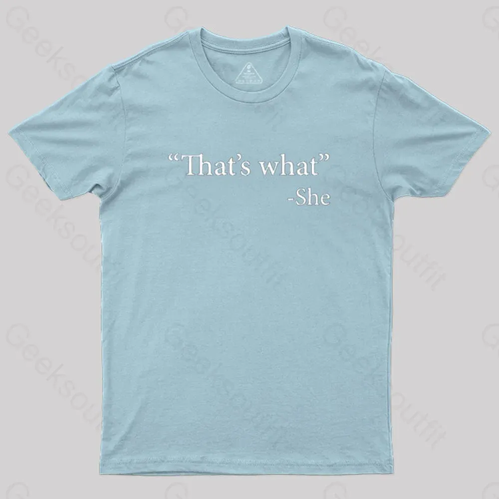 That's What She Said T-Shirt - Image 7