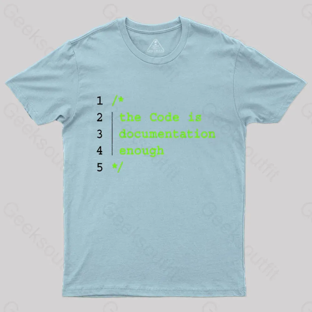 The Code Is Documentation Enough Nerd T-Shirt - Image 6