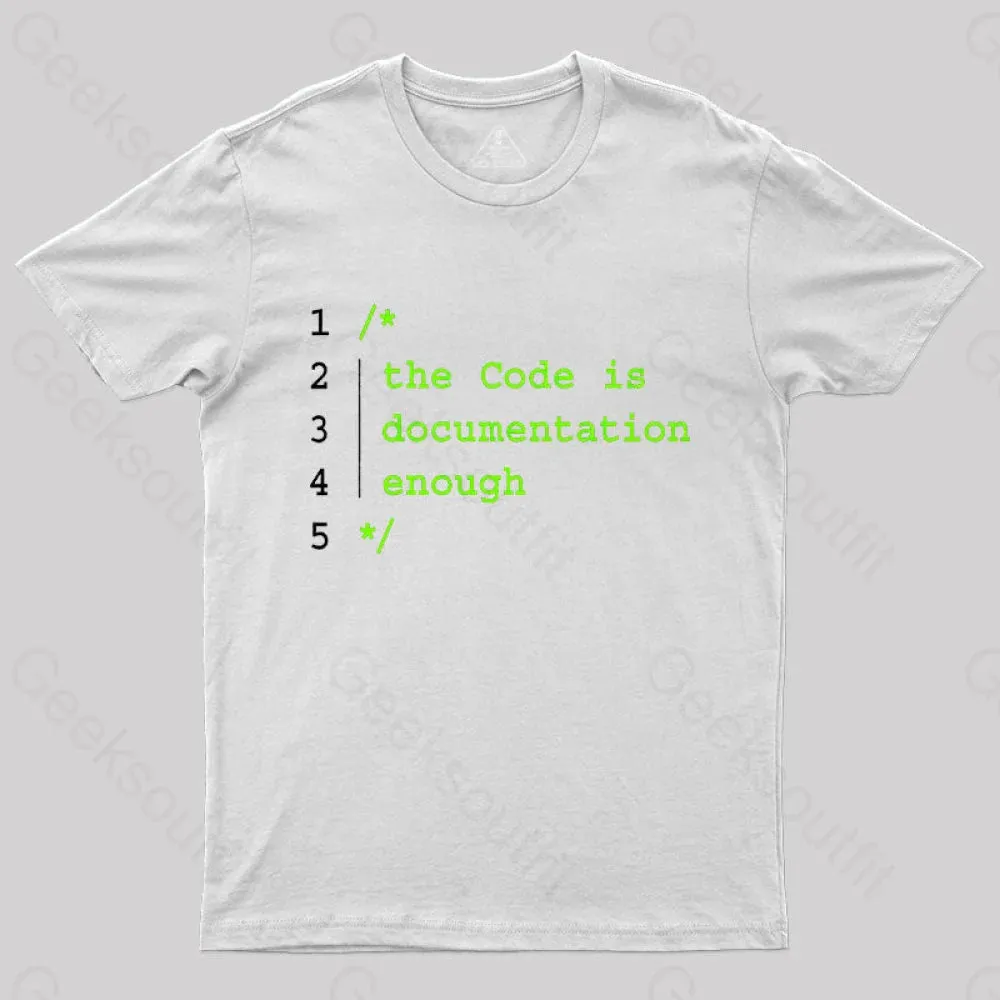 The Code Is Documentation Enough Nerd T-Shirt - Image 8