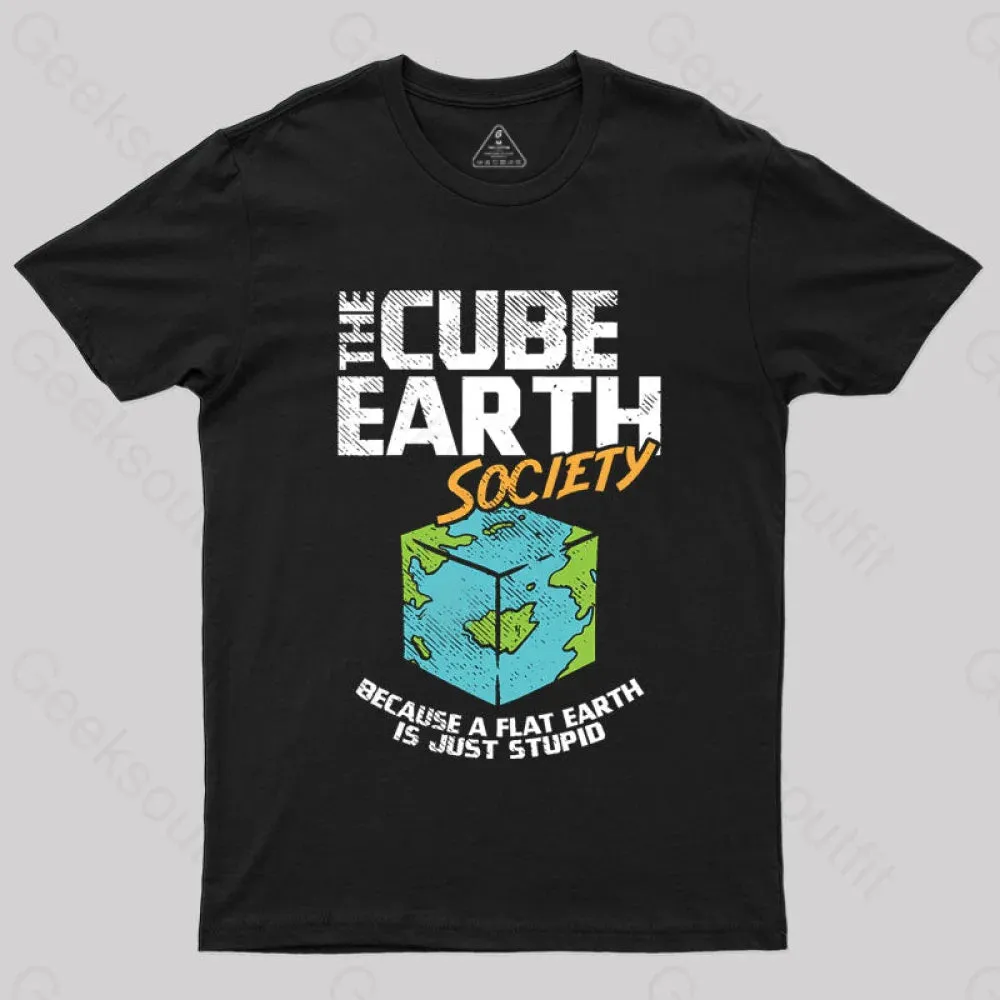 The Cube Earth Society Because A Flat Earth Is Just Stupid T-Shirt - Image 2
