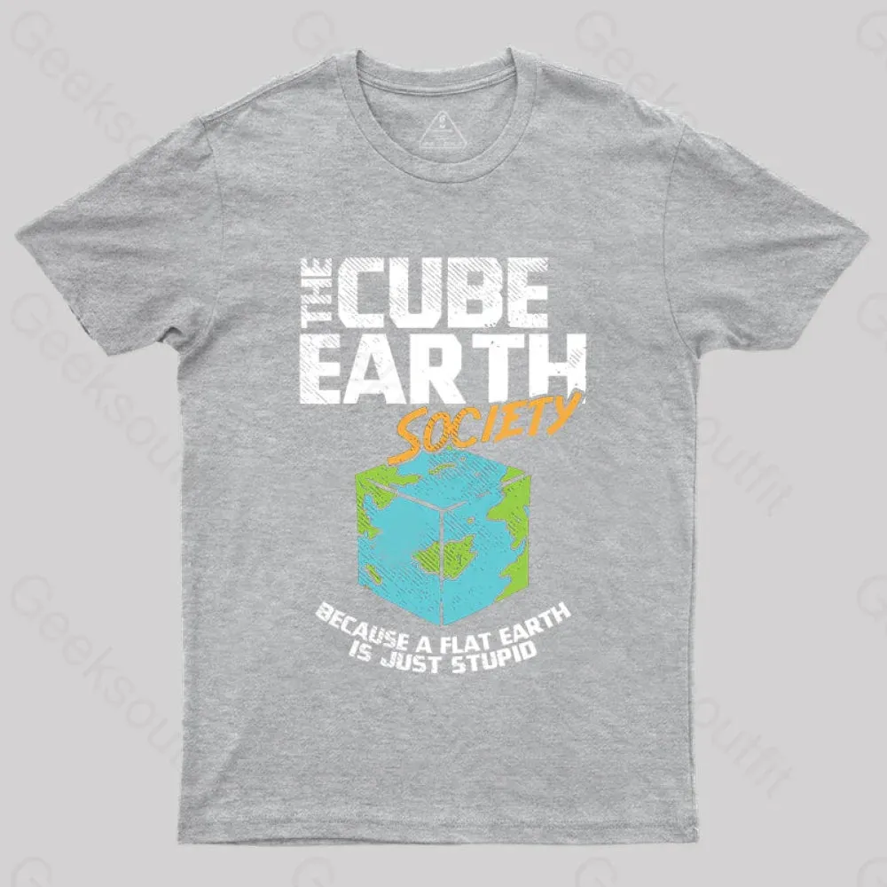 The Cube Earth Society Because A Flat Earth Is Just Stupid T-Shirt - Image 4