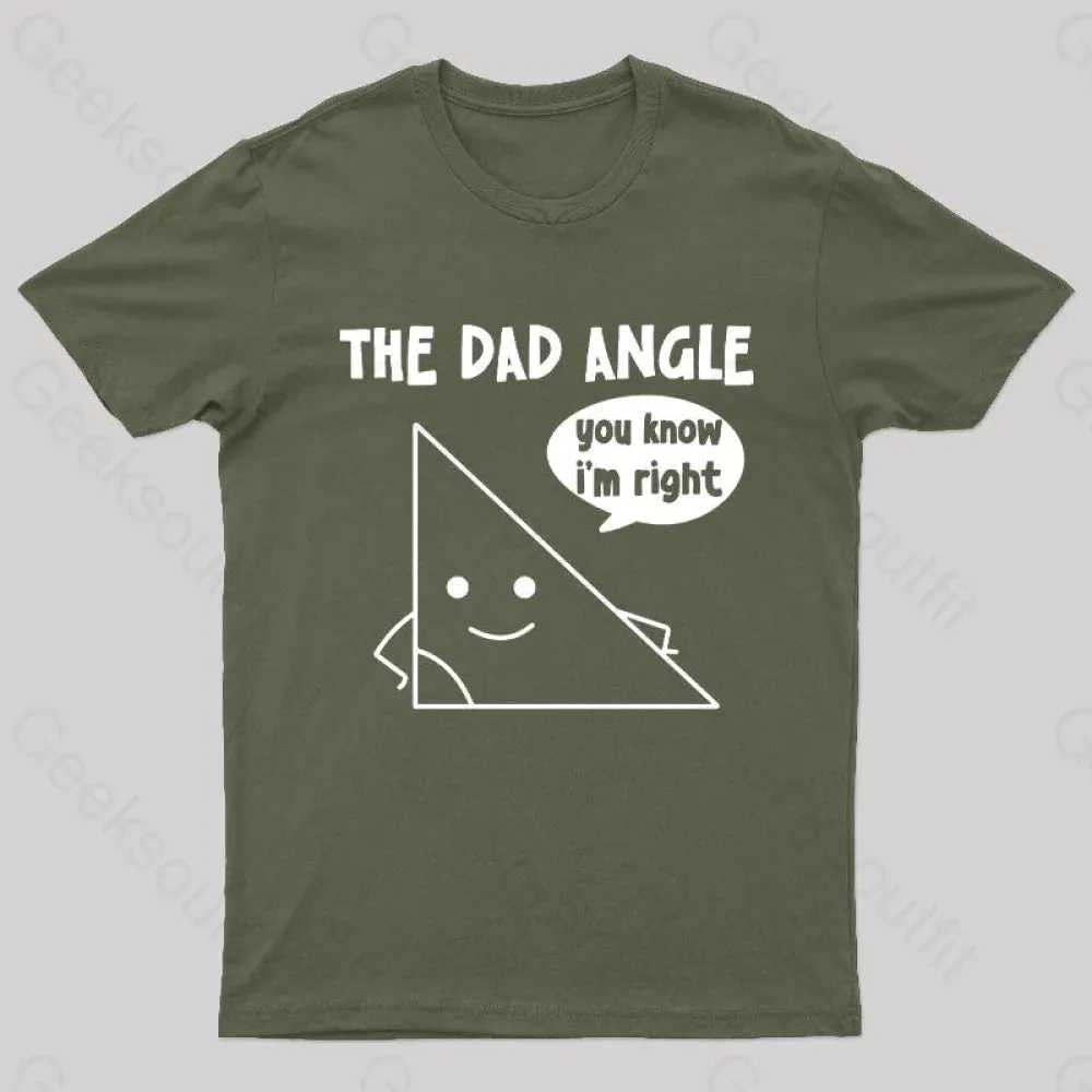 The Dad Angle You Know I'm Right Nerd T-Shirt - Image 3