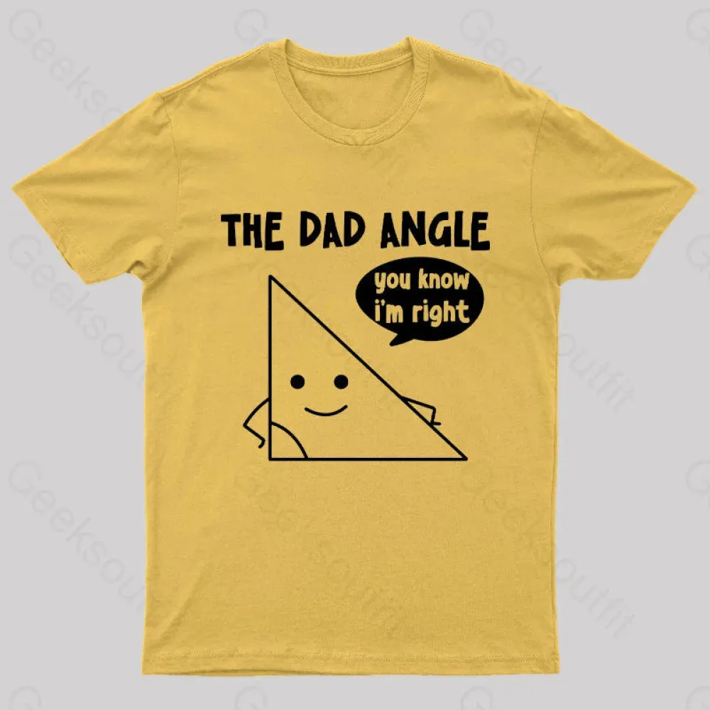 The Dad Angle You Know I'm Right Nerd T-Shirt - Image 9