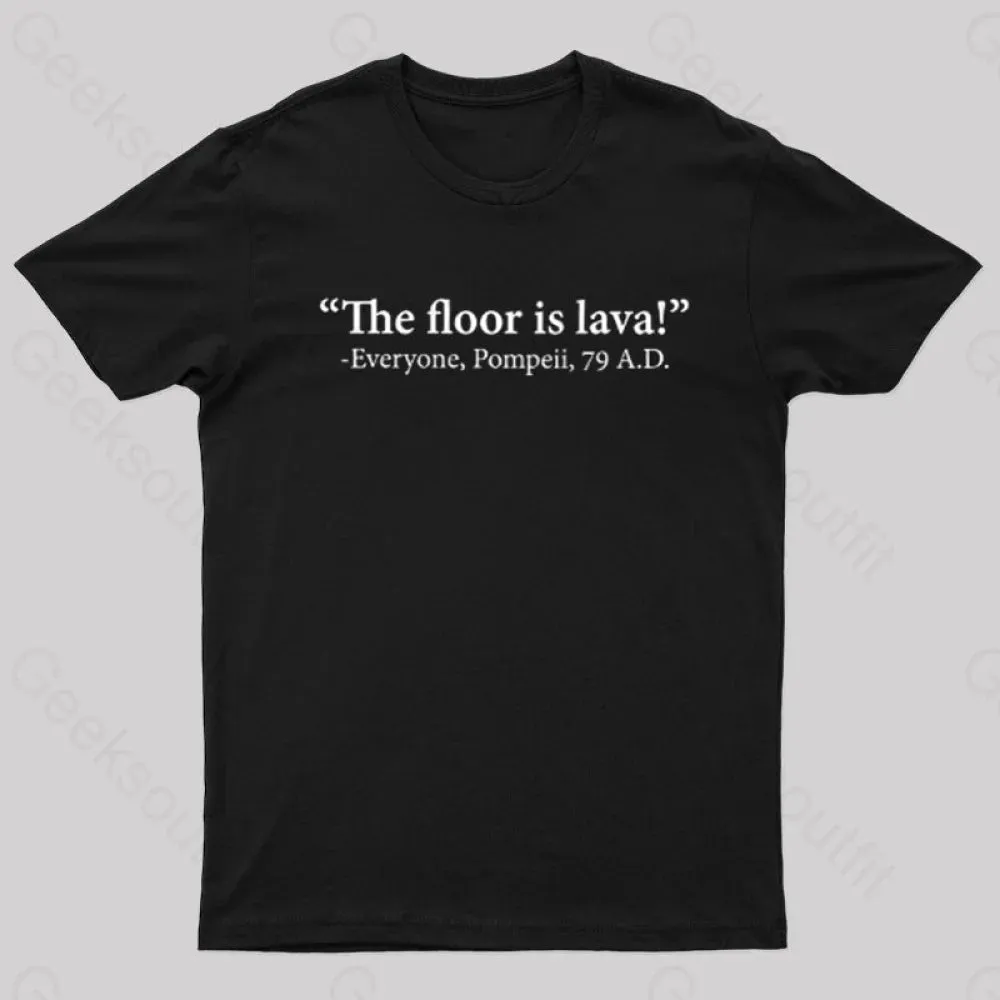 The Floor Is Lava Geek T-Shirt - Image 3