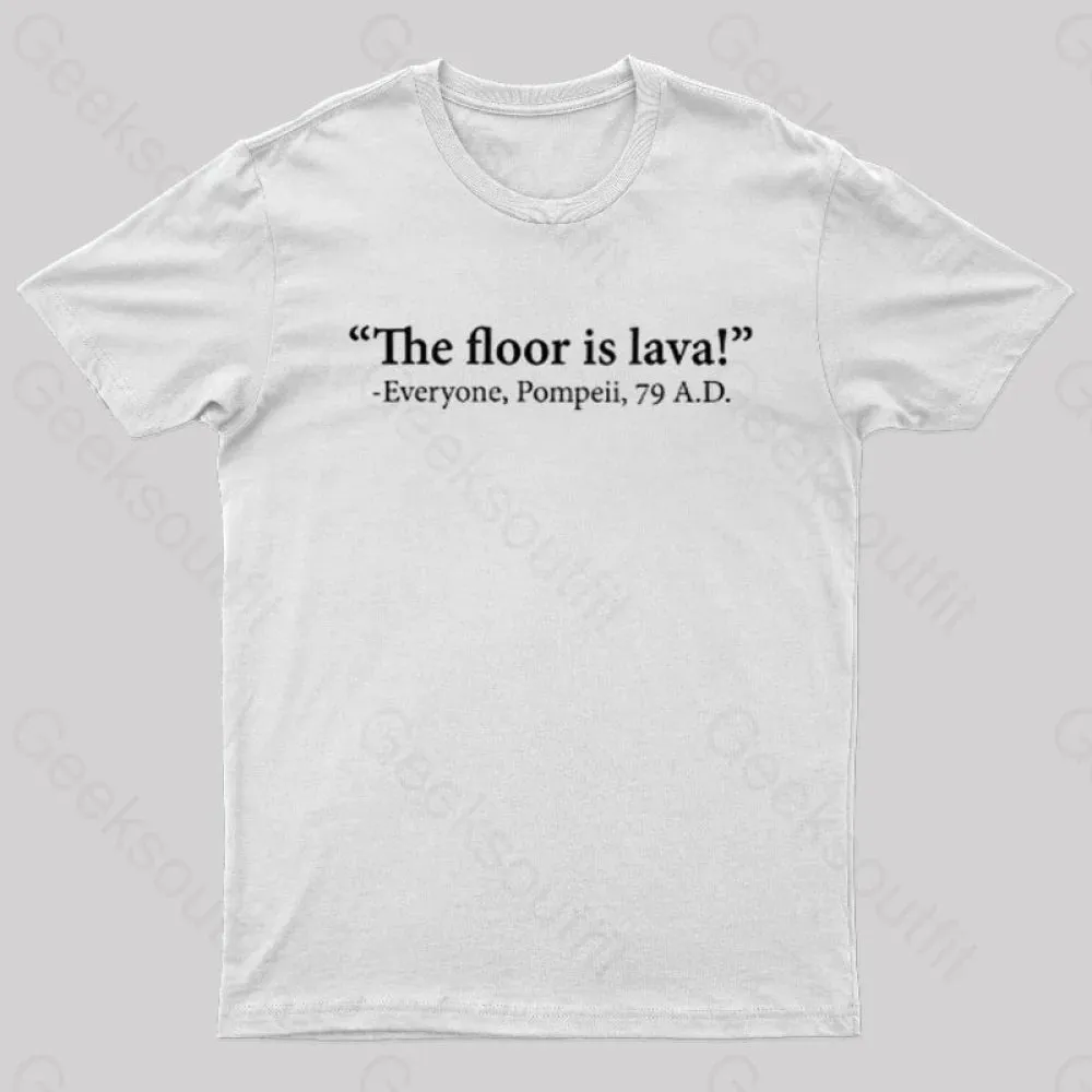 The Floor Is Lava Geek T-Shirt - Image 9