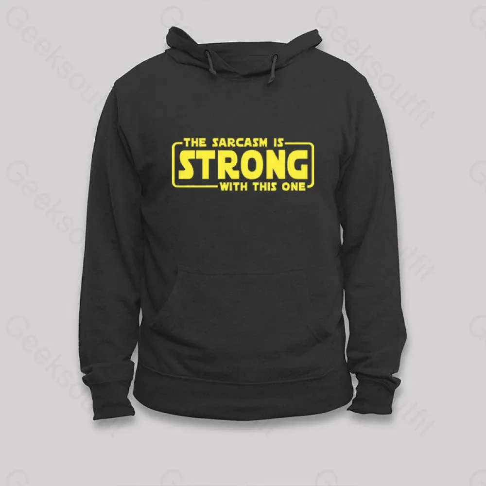 The Sarcasm Is Strong With This One Hoodie - Image 3