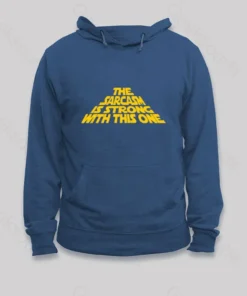 Alternative view of The Sarcasm Is Strong With This One Hoodie