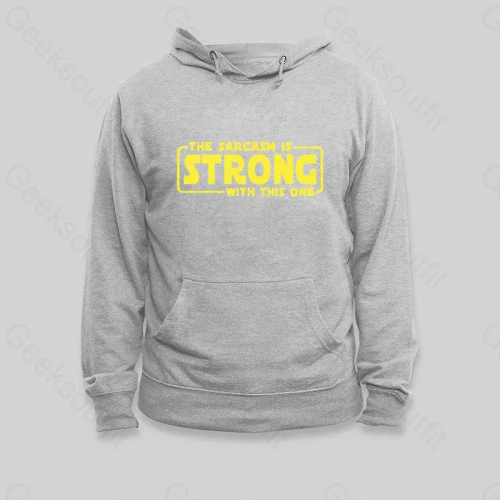 The Sarcasm Is Strong With This One Hoodie - Image 4
