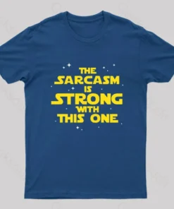 Alternative view of The Sarcasm Is Strong With This One Sci-Fi T-Shirt