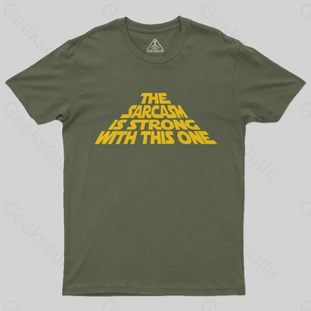 The Sarcasm Is Strong With This One T-Shirt - Image 3