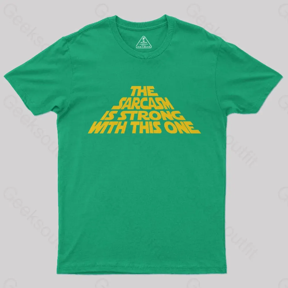 The Sarcasm Is Strong With This One T-Shirt - Image 6