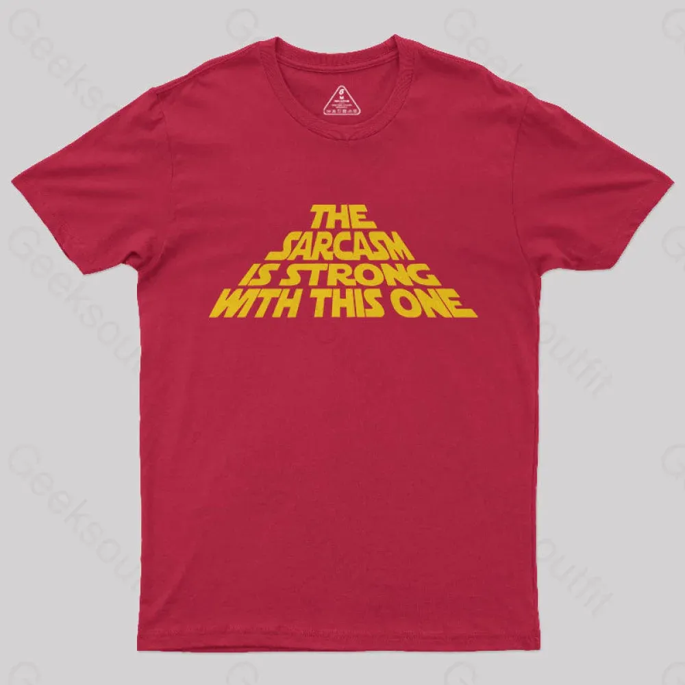 The Sarcasm Is Strong With This One T-Shirt - Image 4
