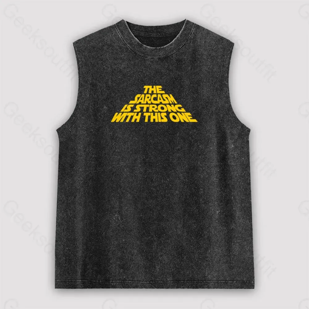 The Sarcasm Is Strong With This One Unisex Washed Tank - Image 2