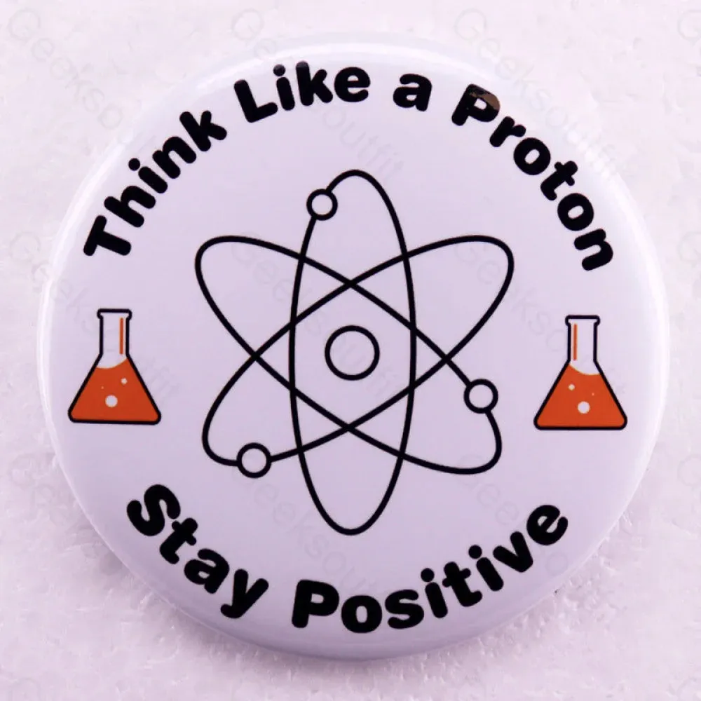 Think Like a Proton Pins