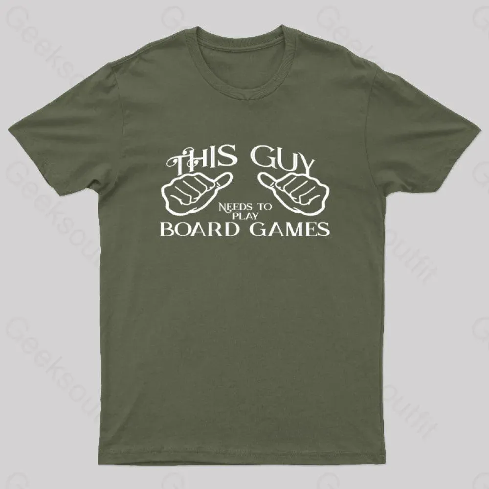 This Guy Needs To Play Board Games Geek T-Shirt - Image 3