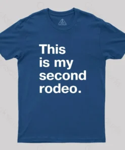 This is My Second Rodeo Nerd T-Shirt