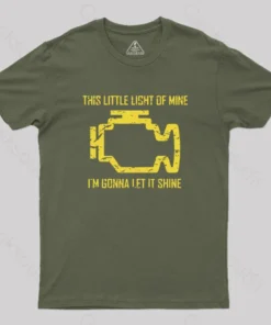 This Little Light Of Mine Check Engine Light Geek T-Shirt