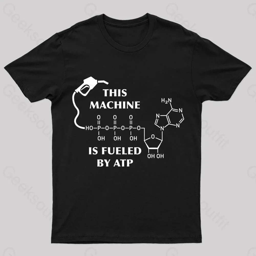 This Machine Is Fueled By ATP Nerd T-Shirt - Image 2
