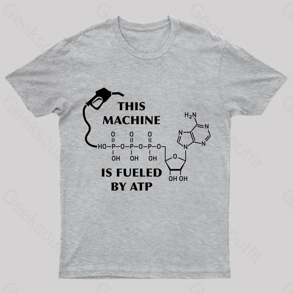 This Machine Is Fueled By ATP Nerd T-Shirt - Image 7