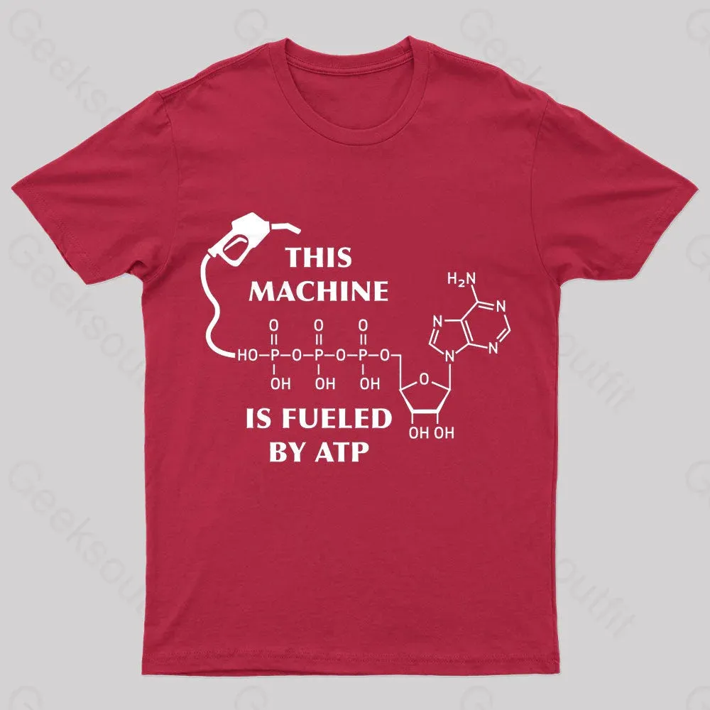This Machine Is Fueled By ATP Nerd T-Shirt - Image 5